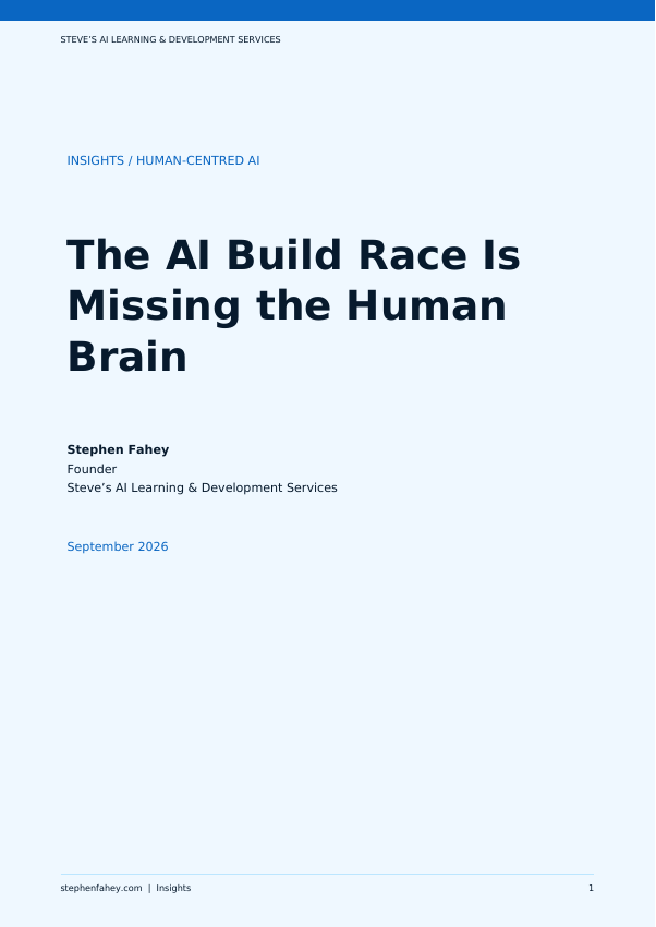 The AI Build Race Is Missing the Human Brain, by Stephen Fahey, Founder